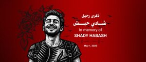 In memory of SHADY HABASH